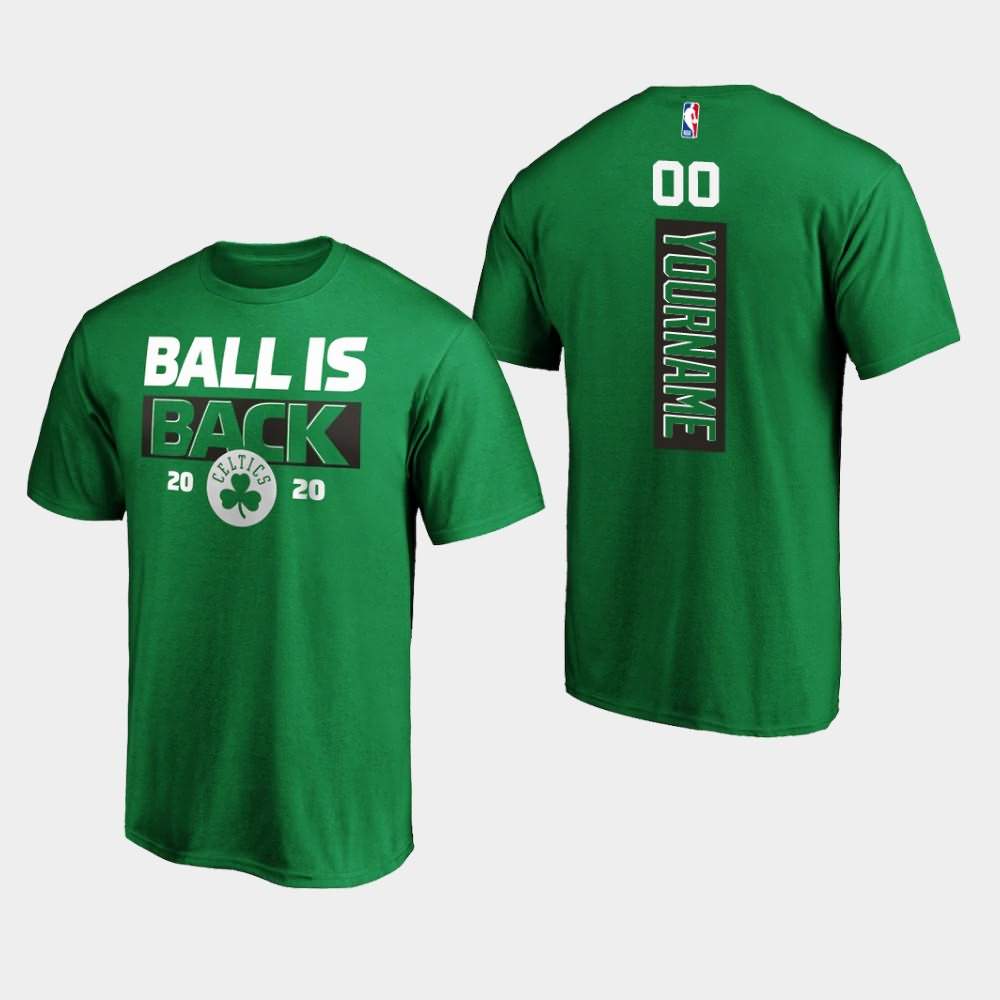 Men's Boston Celtics #00 Custom Kelly Green 2020 Opening Day Ball Is Back T-Shirt MNV75E1T
